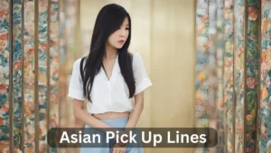 Asian Pick Up Lines